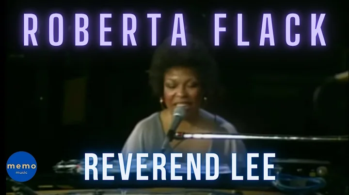 Roberta Flack - Reverend Lee
