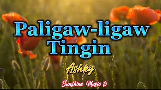 Paligaw-ligaw Tingin (Ashley) with Lyrics