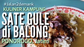 Nasi Gule dan Sate Kambing khas Ponorogo ada di Perempatan Balong, Ponorogo • Sate Gule Kesukaanku