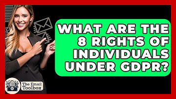 What Are The 8 Rights Of Individuals Under GDPR? - TheEmailToolbox.com