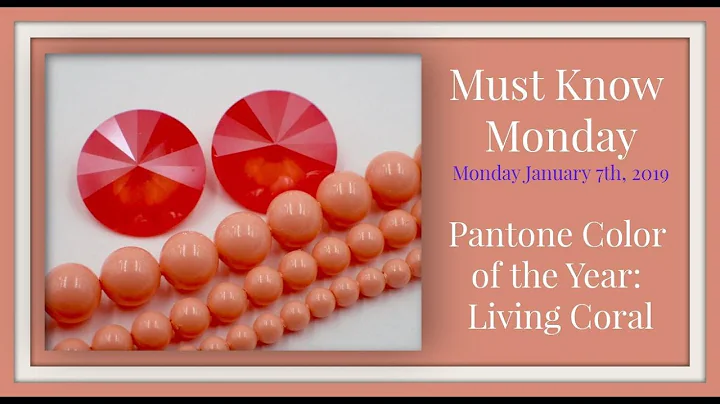 Pantone Color of the Year- Must Know Monday 1/7/19