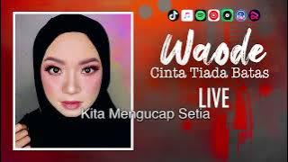 CINTA TIADA BATAS - WAODE (LIVE) | VIDEO LIRIK