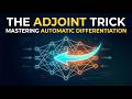 The Adjoint Trick: Mastering Automatic Differentiation