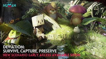 Is PVE BACK???? LIVE Once Human New Scenario JUST DROPPED Deviation: Survive, Capture, Preserve