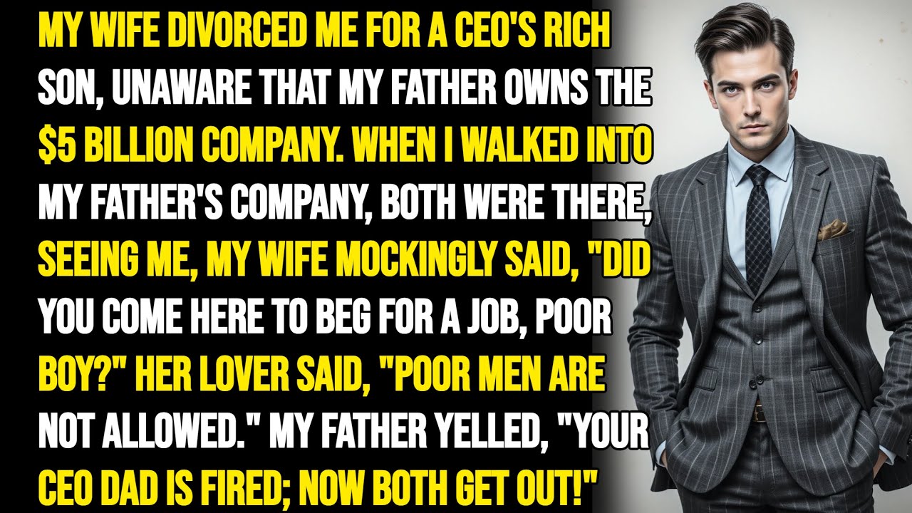 MY WIFE DIVORCED ME FOR A CEO'S RICH SON, BUT WHEN I VISITED THEM, MY DAD WHO OWNS THE COMPANY FIRED