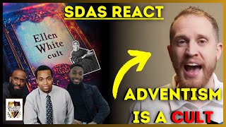 SDAS REACT TO: Ex-Adventist Exposes the "TWISTED" Teachings of the SDA Church@ExaminingAdventism​