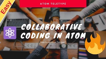 Collaborative Programming with Atom Teletype | TeleType by Atom || My FirstTry | 🙂