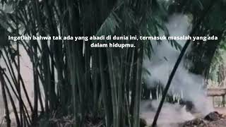 Ingatlah bahwa tak ada yang abadi di dunia ini,#kumpulankatakatamutiaraislami