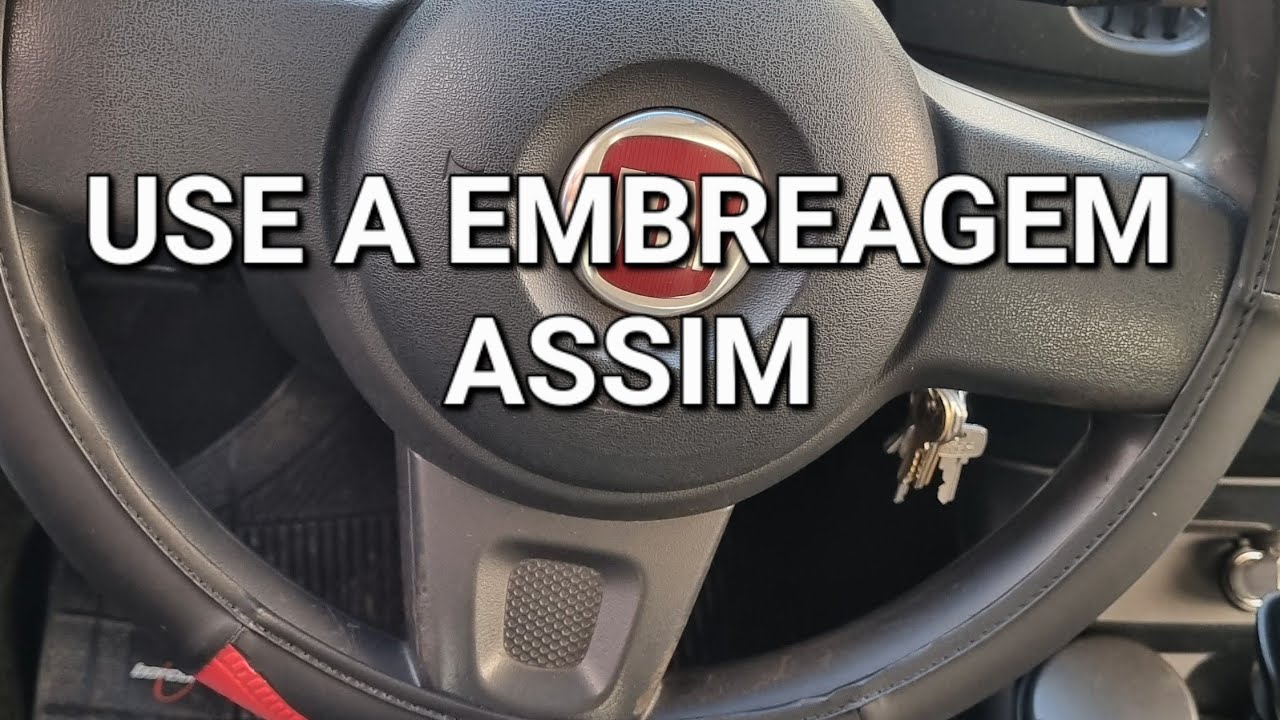 USE A EMBREAGEM ASSIM E DIRIJA SEM MEDO - YouTube