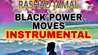 RASHAD JAMAL  🚨*NEW*🚨  BLACK POWER MOVES INSTRUMENTAL!!!