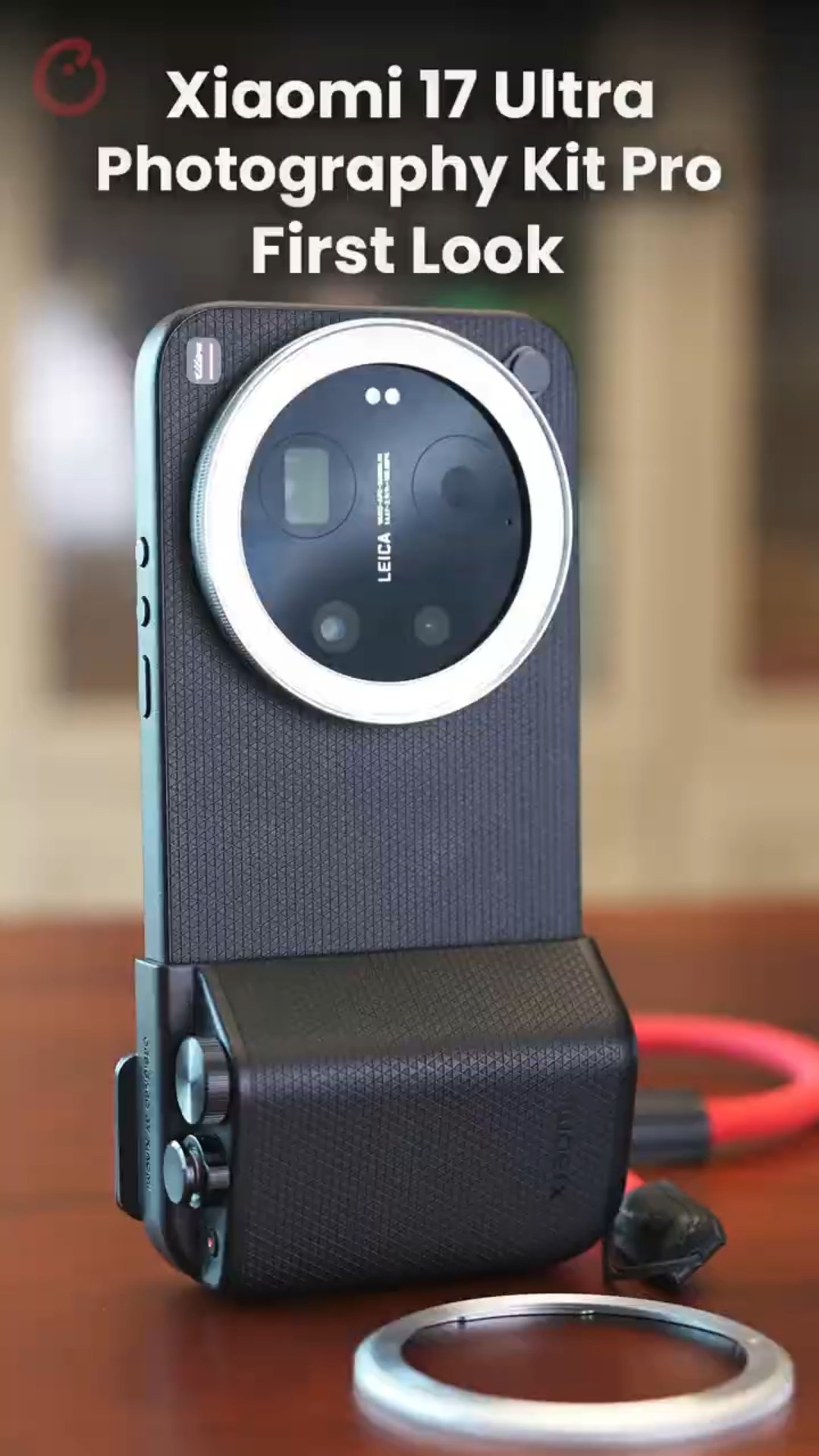 Xiaomi 17 Ultra: First Look at The Photography Kit Pro | Leica