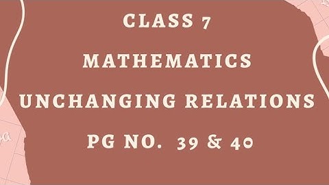 KERALA|7TH STD| MATHEMATICS | UNCHANGING RELATIONS | ACTIVITIES OF TEXTBOOK PAGE 39 AND 40 |PART 4