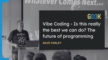 Dave Farley at G[=]K25: Vibe Coding - Is this really the best we can do? The future of programming