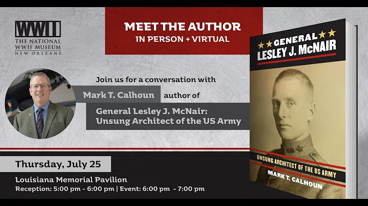 General Lesley J. McNair with Author Mark T. Calhoun