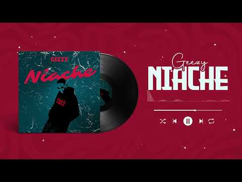 Geezy Niache Official Audio
