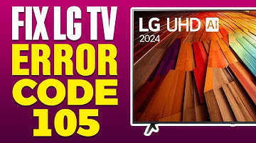 How To Fix LG TV Error Code 105 (2025)