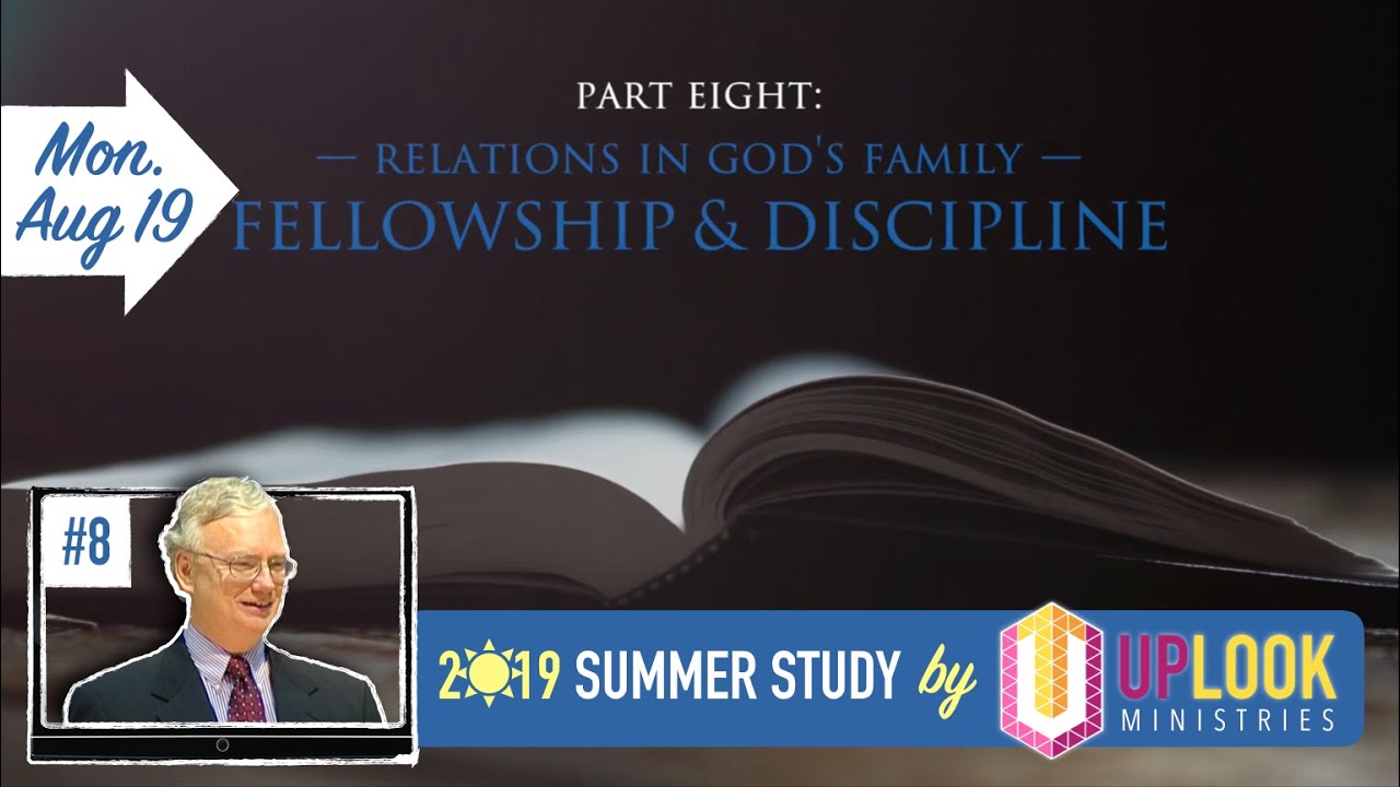 The Church Lesson 8 — Fellowship And Discipline Youtube