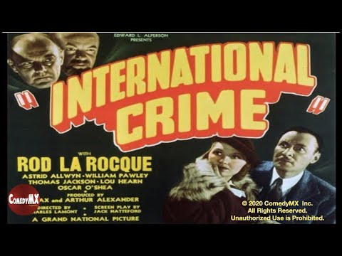 International Crime 1938 Full Movie Rod La Rocque Astrid Allwyn Thomas E Jackson