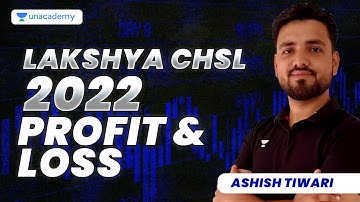 Lakshya CHSL 2022 I Top Questions on Profit & Loss I Quants I Ashish Tiwari
