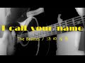 I call your name/The Beatles/浜田省吾covered by路地裏のタケちゃん