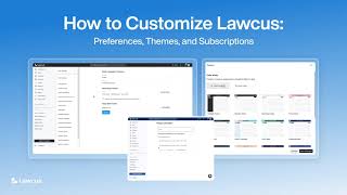 How to Customize Lawcus: Preferences, Themes, and Subscriptions.