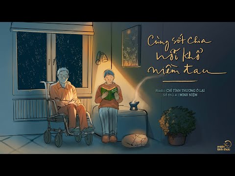 Video MINH NIỆM | Radio CHỈ TÌNH THƯƠNG Ở LẠI | Số thứ 4:... - youtube