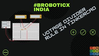 VOLTAGE DIVIDER RULE #TINKERCAD #BROBOTICX_INDIA screenshot 3