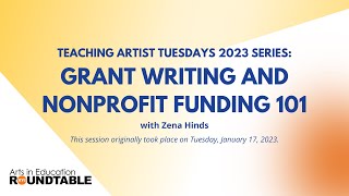 Grant Writing and Nonprofit Funding 101 (Teaching Artist Tuesday 2023)