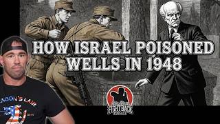 Jake Shields Exposes ISRAELIS POSIONING WELLS! Operation Cast Thy Bread in 1948 Palestine