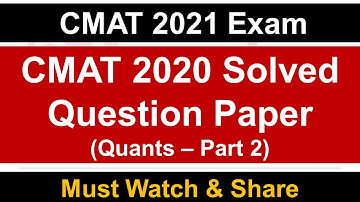 CMAT 2020 Solved Question Paper | Quants - Part 2 | Must Watch