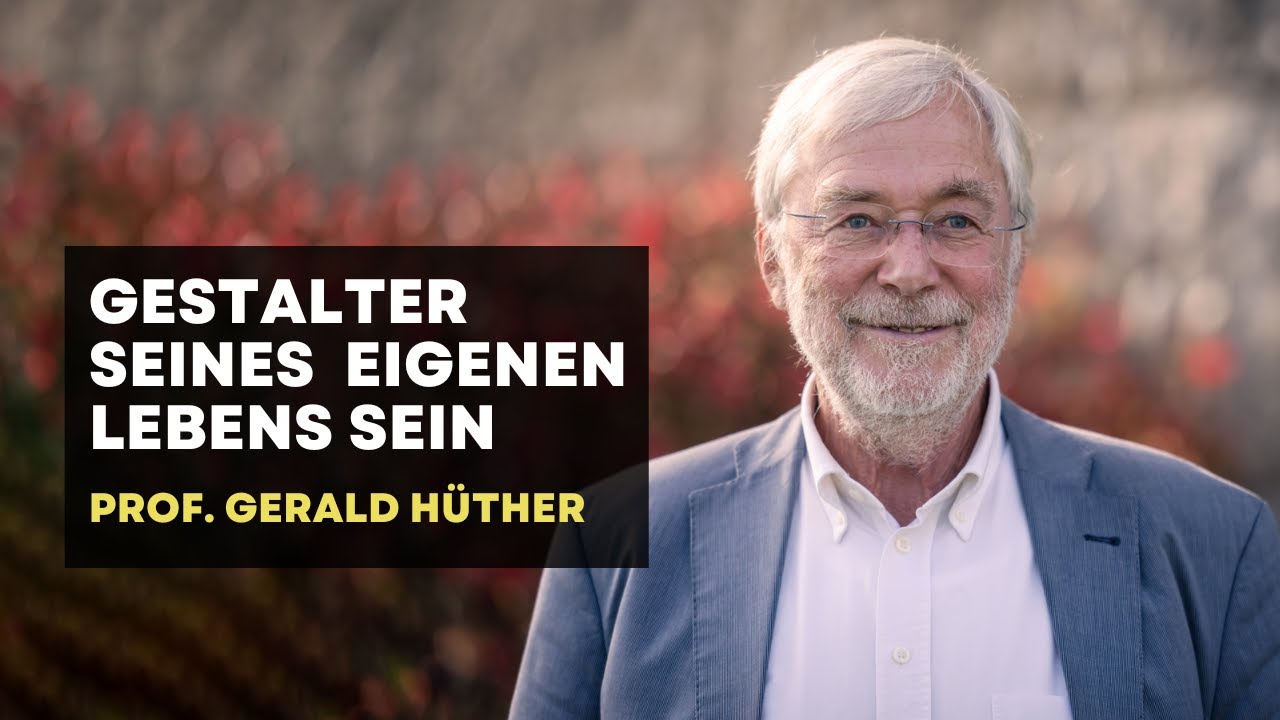 Gerald Hüther: Potentialentfaltung – Was wir sind oder was wir sein könnten