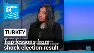 Erdogan concedes 'turning point': Top lessons from Turkey's shock election result • FRANCE 24