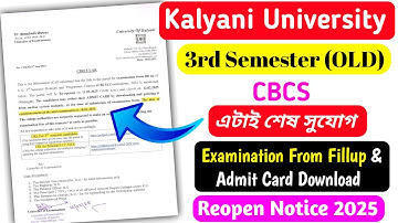 Kalyani University old 3rd Semester examination from fillup & admit card download reopen notice 2025