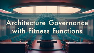 Architecture Governance with Fitness Functions (ChatGPT Demo)