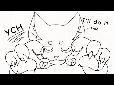 I'll do it ||original animation meme|| YCH (CLOSED)