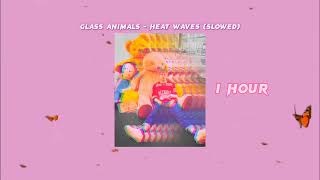 Glase Animals - Heat Waves (slowed) 1 hour