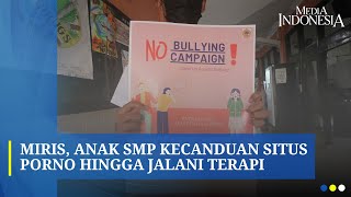 Anak SMP Kecanduan Gadget Buka Situs Porno hingga Dirawat di RSUD ...