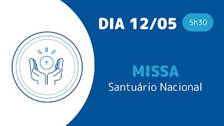 Missa | Santuário Nacional de Aparecida 5h30 12/05/2024