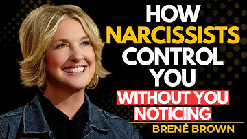 5 Manipulation Tactics Narcissists Use — Learn to Spot Them Fast  | Brené Brown