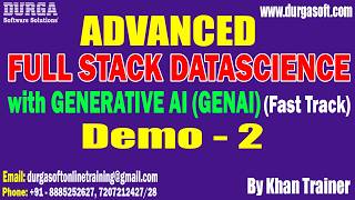 ADVANCED FULL STACK DATASCIENCE with GENERATIVE AI (GENAI) (Fast Track) tutorials || by Khan Trainer