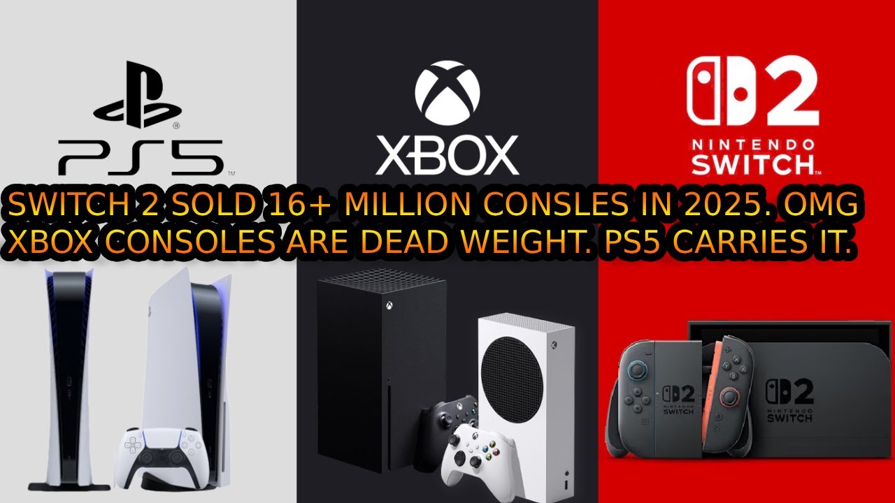 Nintendo Switch sold out Nintendo Switch 2 Sold 16 Million Consoles In 2025. Xbox Is Dead