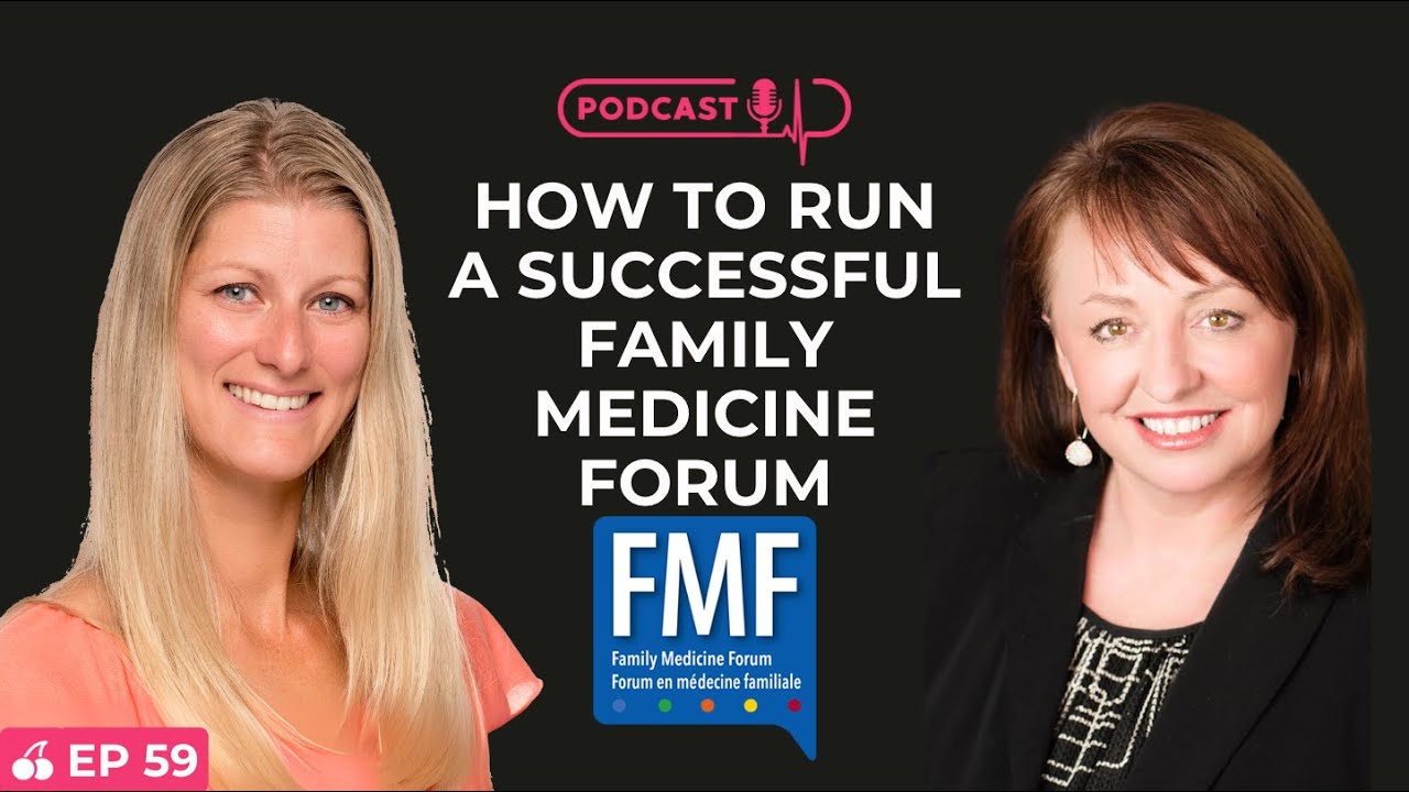 How to Run a Successful Family Medicine Forum | Leaders in Healthcare Podcas
