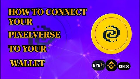 PIXEL Tap To Earn: How To  Connect Your BYBIT Wallet To Pixeltap By Pixelverse Airdrop