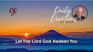 April 23 | Daily Devotion | Let The Lord God Awaken You | Zac Poonen