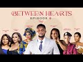 BETWEEN HEARTS EP 6 KATIKATI YA MIOYO Love Lovestory BONGO MOVIE2026 KWA KISWAHILI ENGLISH DRAMA BETWEEN HEARTS EP 6 KATIKATI YA MIOYO Love Lovestory BONGO MOVIE2026 KWA KISWAHILI ENGLISH DRAMA