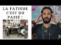 Comment ne plus JAMAIS être FATIGUÉ