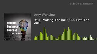 #81: Making The Inc 5,000 List (Top 20!)