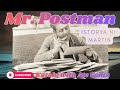 MR POSTMAN | MARTIN STORY | KATABI WITH ATE GEMZ