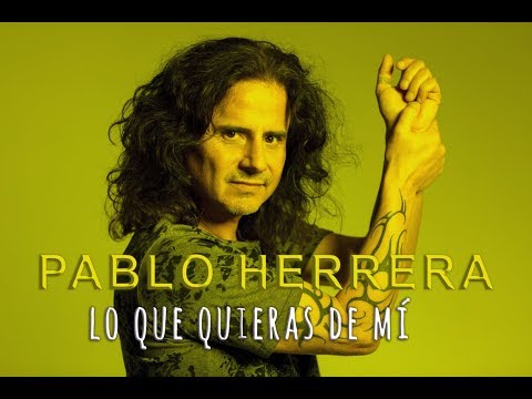 Pablo Herrera Feat María Colores - Lo Que Quieras De Mí (Video Lyrics)
