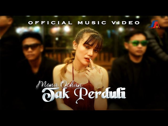 Mona Ochan - Tak Perduli (Official Music Video) class=